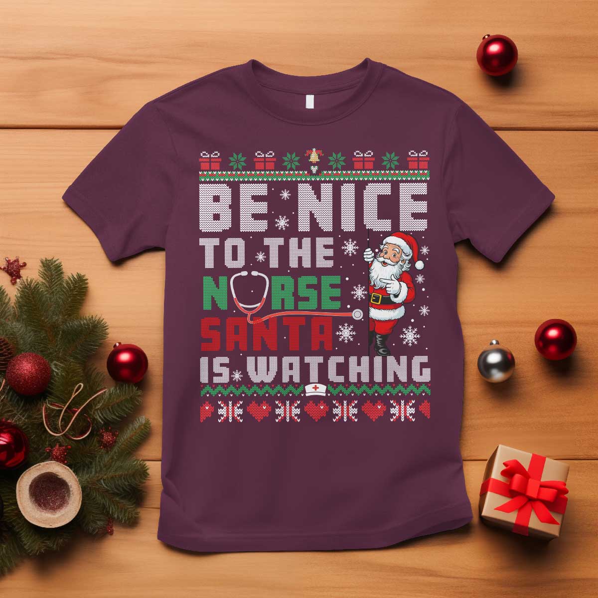 Funny Nurse Christmas T Shirt Be Nice To The Nurse Santa Is Watching TS14 Maroon Print Your Wear