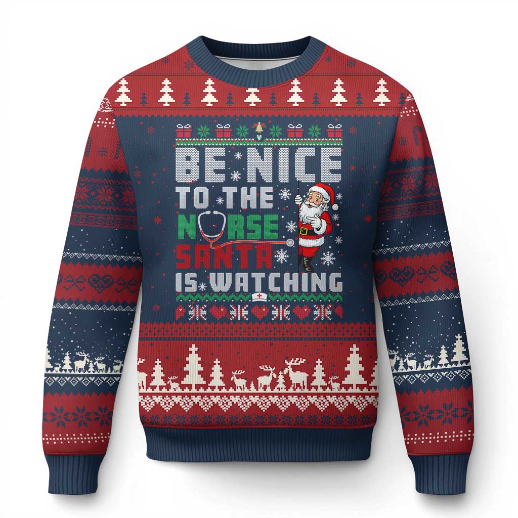 Funny Nurse Christmas Ugly Christmas Sweater Be Nice To The Nurse Santa Is Watching TS14 Navy Red Print Your Wear