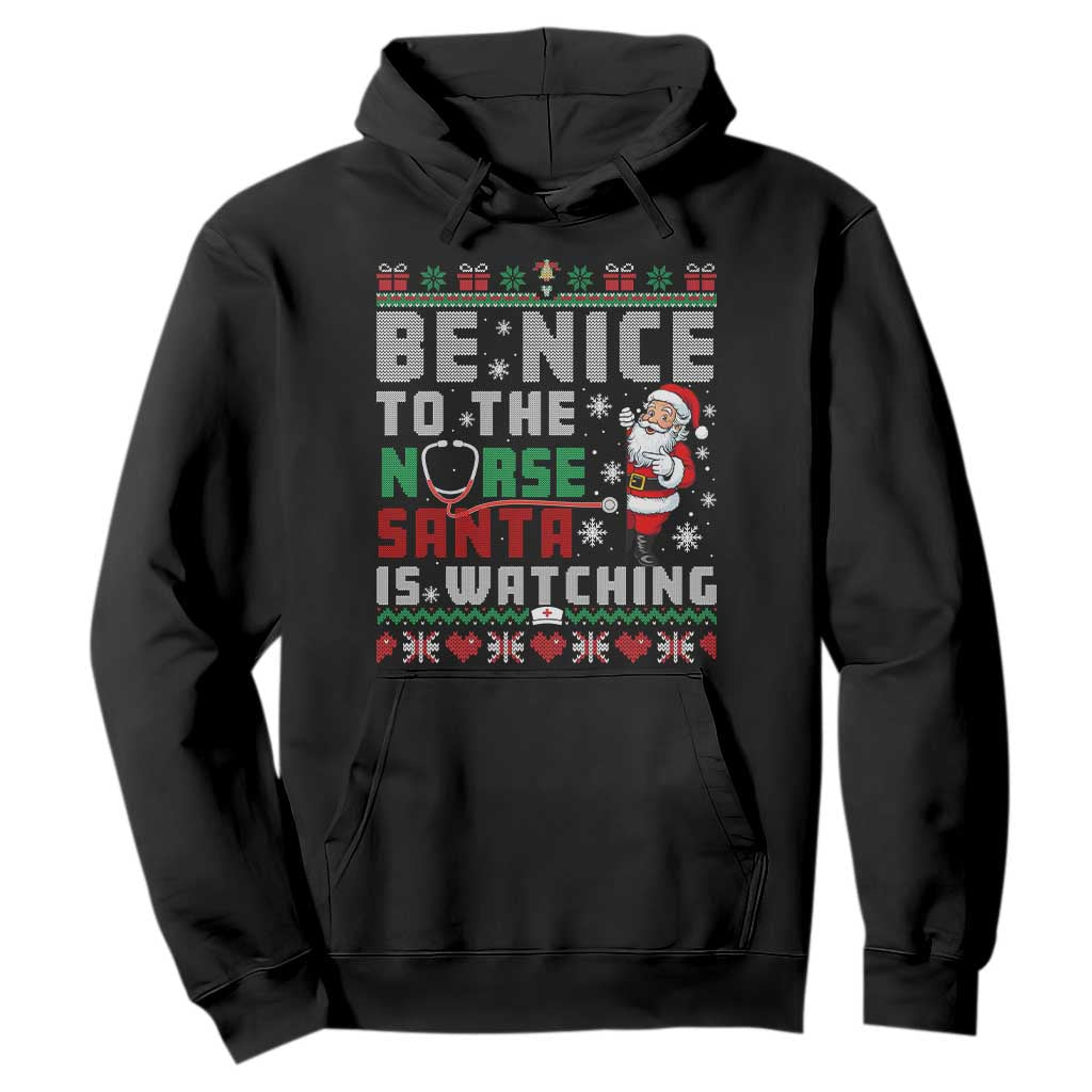 Funny Nurse Christmas Hoodie Be Nice To The Nurse Santa Is Watching TS14 Black Print Your Wear