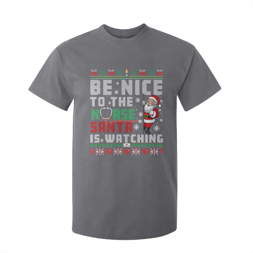Funny Nurse Christmas T Shirt For Kid Be Nice To The Nurse Santa Is Watching TS14 Charcoal Print Your Wear