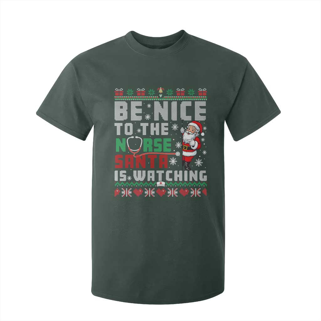 Funny Nurse Christmas T Shirt For Kid Be Nice To The Nurse Santa Is Watching TS14 Dark Forest Green Print Your Wear