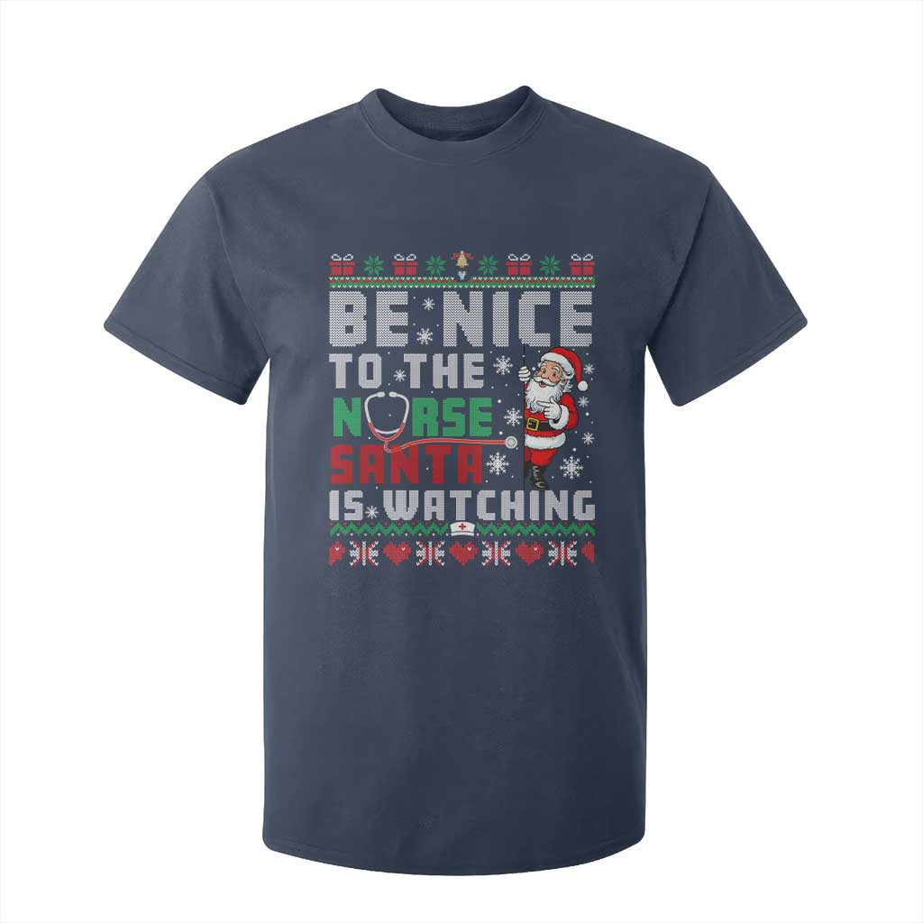 Funny Nurse Christmas T Shirt For Kid Be Nice To The Nurse Santa Is Watching TS14 Navy Print Your Wear