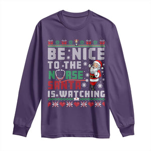 Funny Nurse Christmas Long Sleeve Shirt Be Nice To The Nurse Santa Is Watching TS14 Purple Print Your Wear