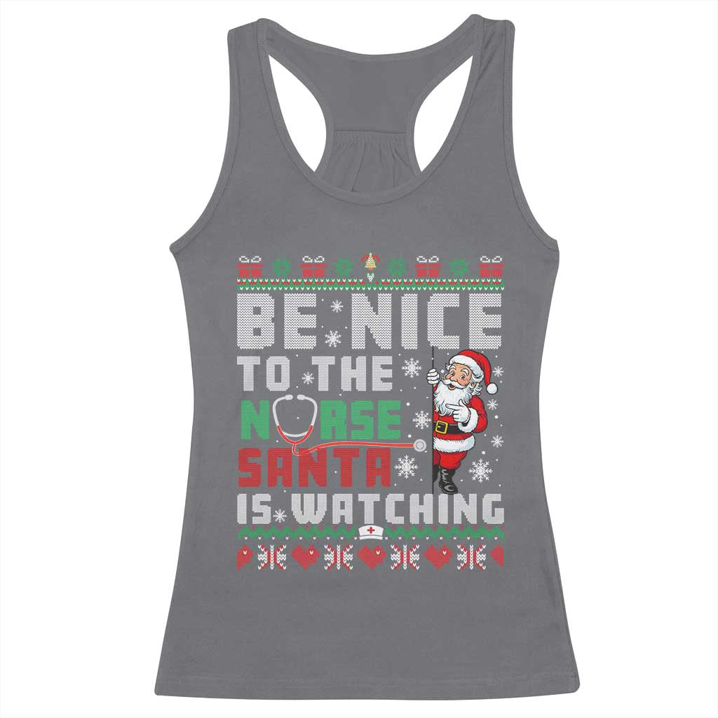 Funny Nurse Christmas Racerback Tank Top Be Nice To The Nurse Santa Is Watching - Print Your Wear
