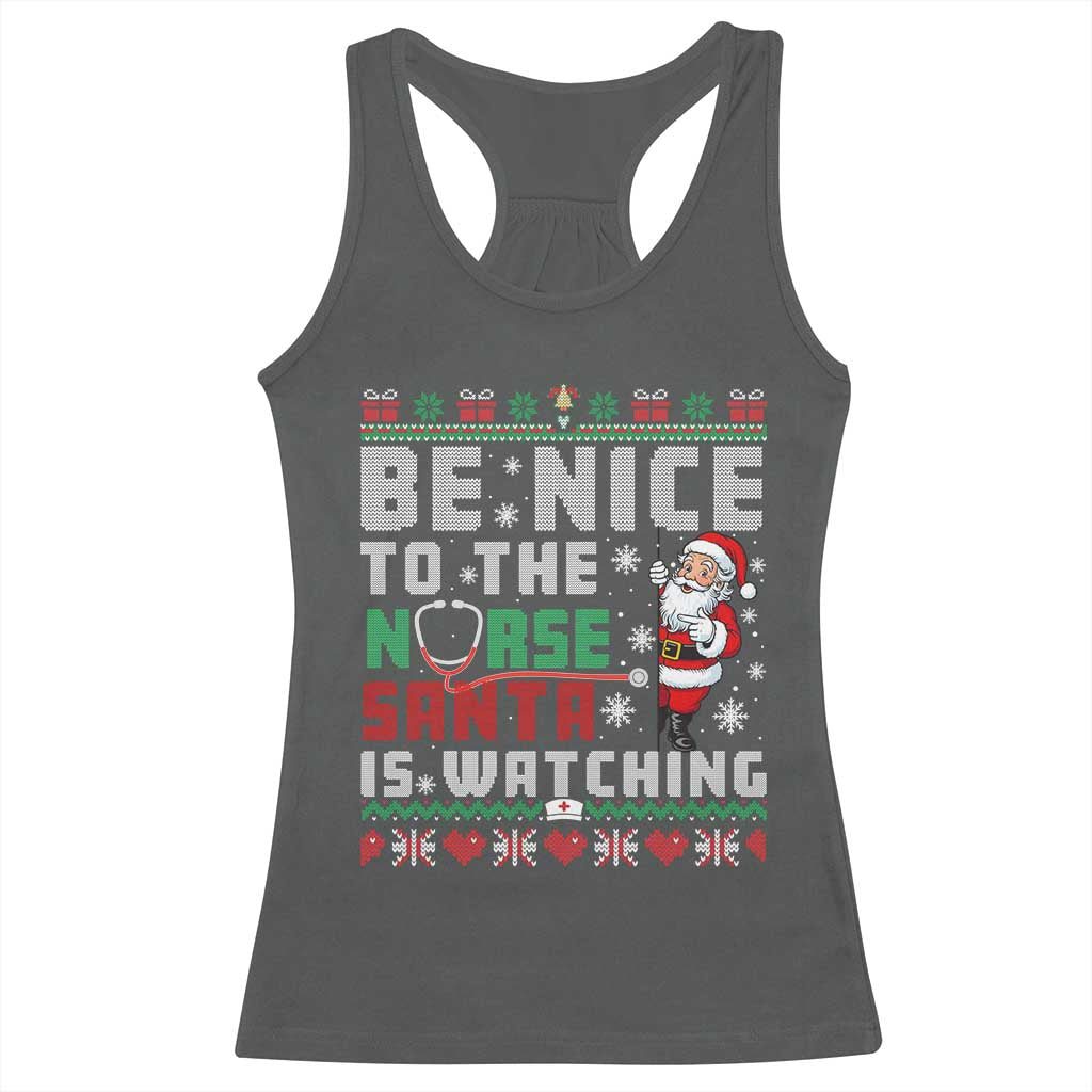 Funny Nurse Christmas Racerback Tank Top Be Nice To The Nurse Santa Is Watching TS14 Dark Heather Print Your Wear