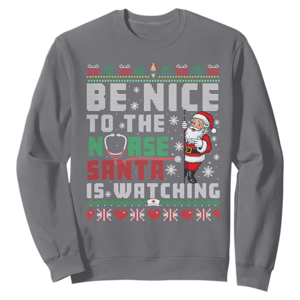 Funny Nurse Christmas Sweatshirt Be Nice To The Nurse Santa Is Watching TS14 Charcoal Print Your Wear