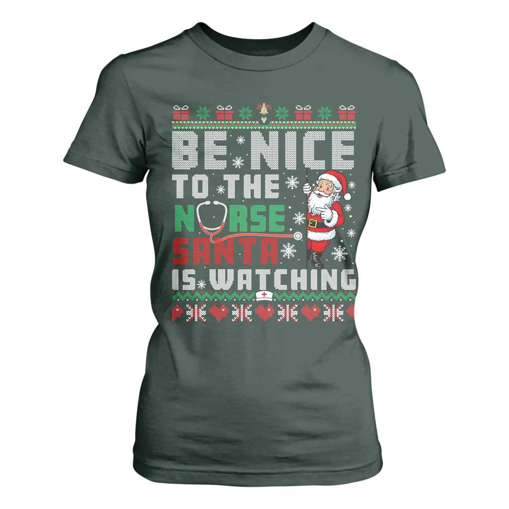 Funny Nurse Christmas T Shirt For Women Be Nice To The Nurse Santa Is Watching TS14 Dark Forest Green Print Your Wear