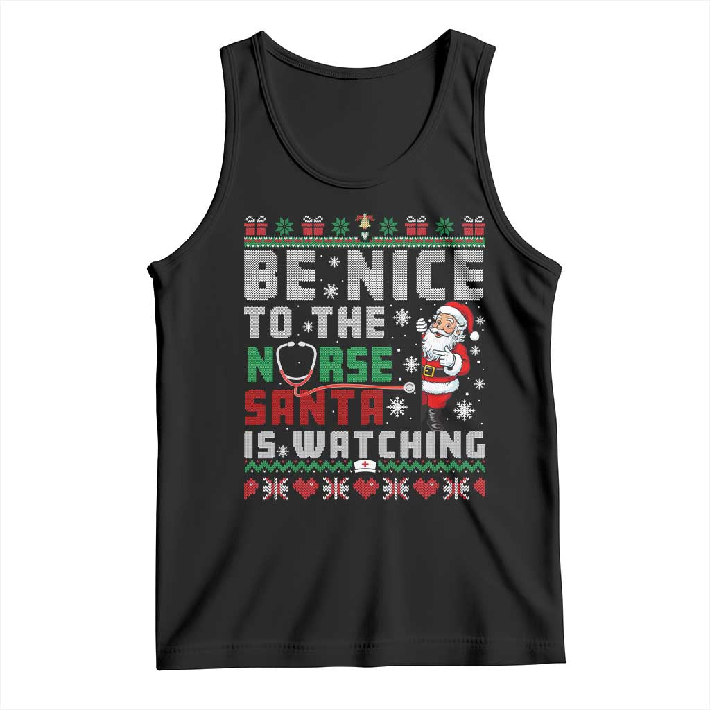 Funny Nurse Christmas Tank Top Be Nice To The Nurse Santa Is Watching - Print Your Wear