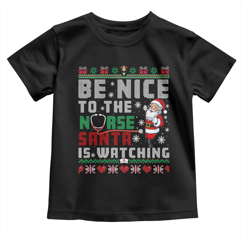 Funny Nurse Christmas Toddler T Shirt Be Nice To The Nurse Santa Is Watching TS14 Black Print Your Wear