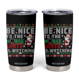 Funny Nurse Christmas Tumbler Cup Be Nice To The Nurse Santa Is Watching TS14 Black Print Your Wear