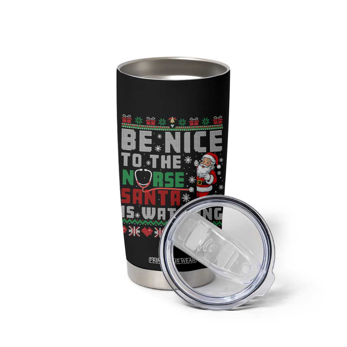 Funny Nurse Christmas Tumbler Cup Be Nice To The Nurse Santa Is Watching TS14 Print Your Wear