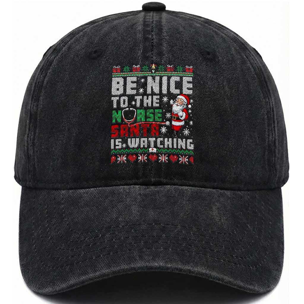 Funny Nurse Christmas Washed Cotton Baseball Cap Be Nice To The Nurse Santa Is Watching TS14 Washed Cap Universal Fit Black Print Your Wear