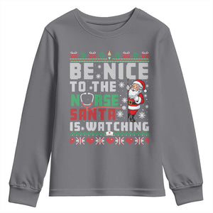 Funny Nurse Christmas Youth Sweatshirt Be Nice To The Nurse Santa Is Watching TS14 Charcoal Print Your Wear