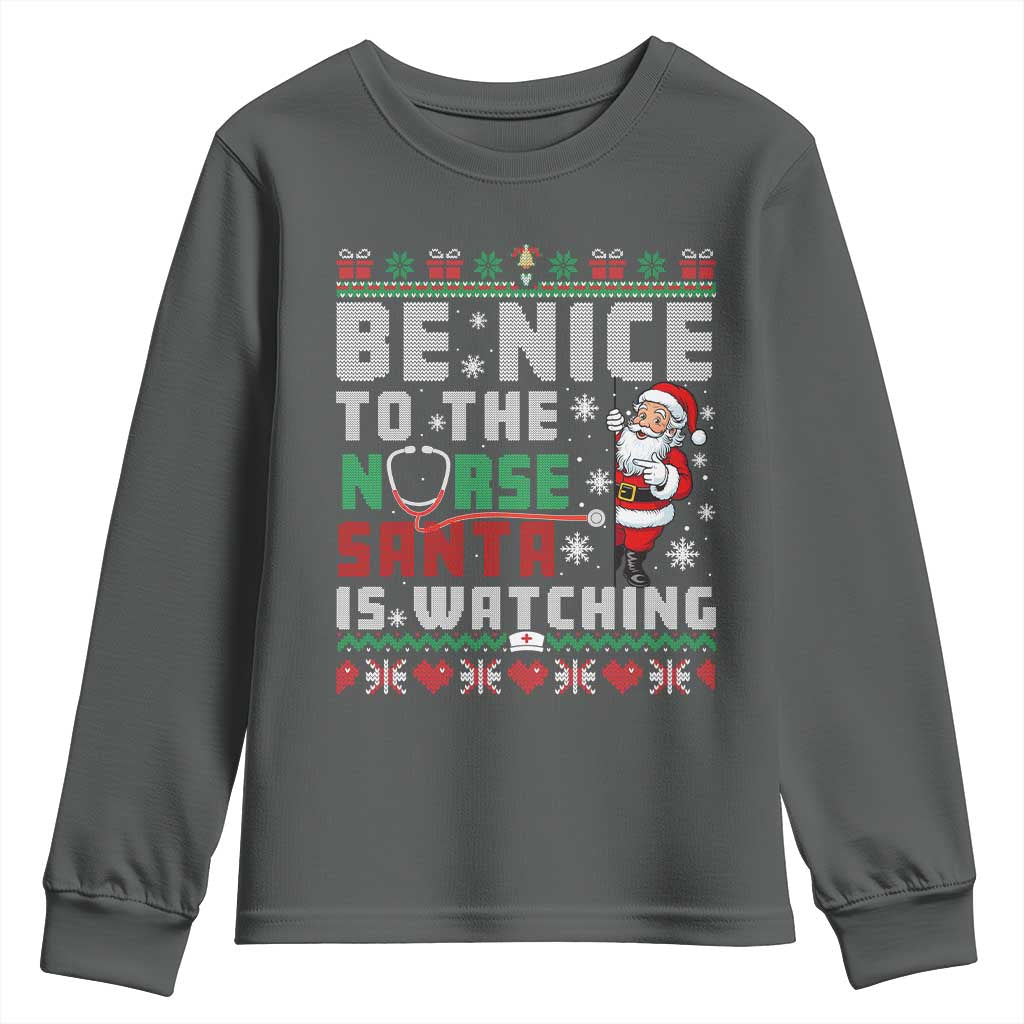 Funny Nurse Christmas Youth Sweatshirt Be Nice To The Nurse Santa Is Watching TS14 Dark Heather Print Your Wear