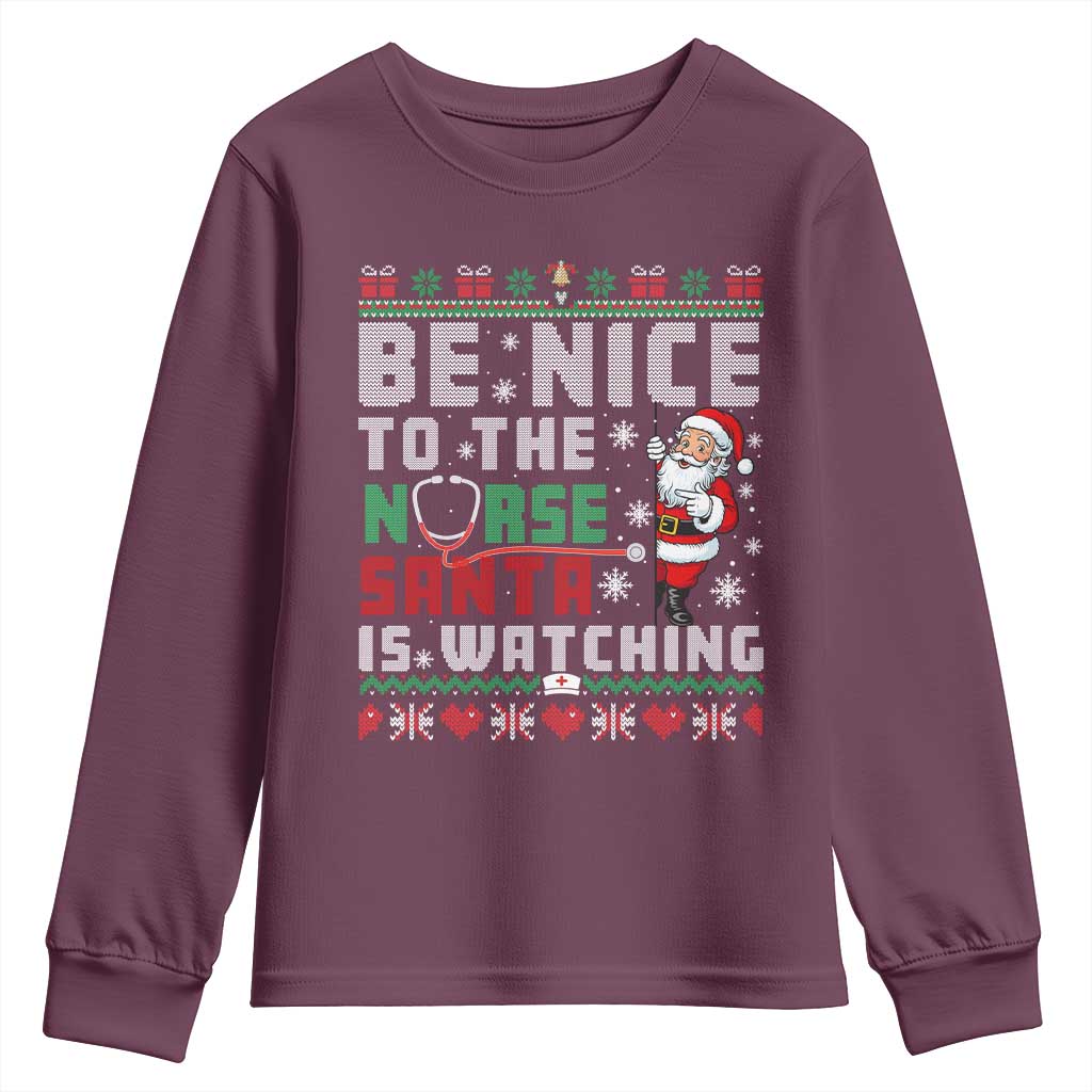 Funny Nurse Christmas Youth Sweatshirt Be Nice To The Nurse Santa Is Watching TS14 Maroon Print Your Wear