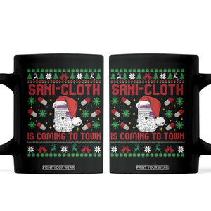 Sani-cloth Is Coming To Town Coffee Mug Funny Nurse Christmas TS14 Black Print Your Wear