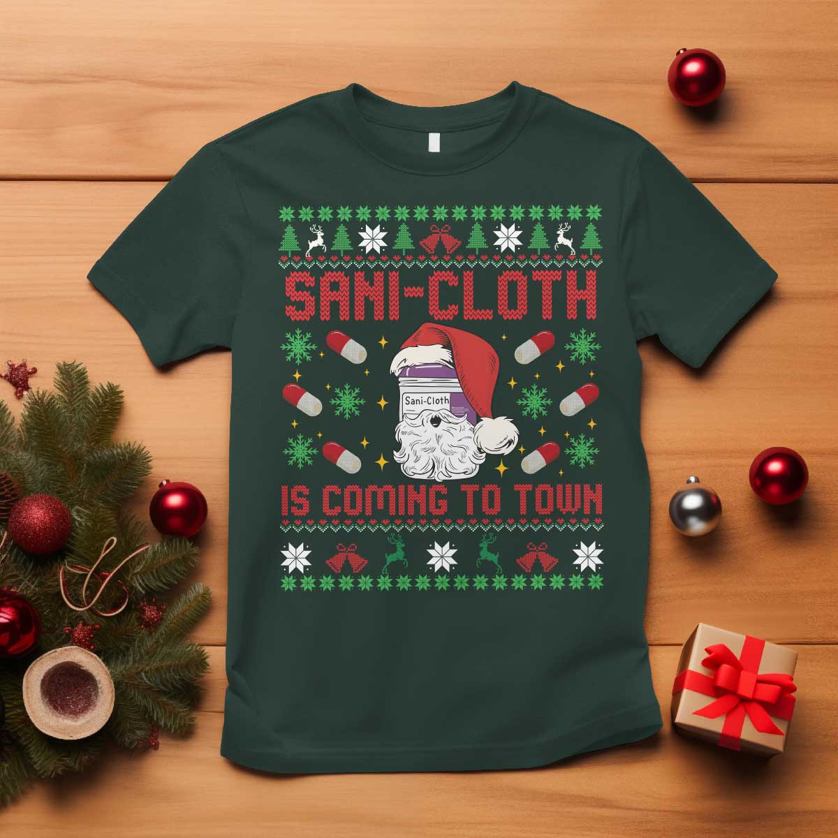 Sani-cloth Is Coming To Town T Shirt Funny Nurse Christmas TS14 Dark Forest Green Print Your Wear