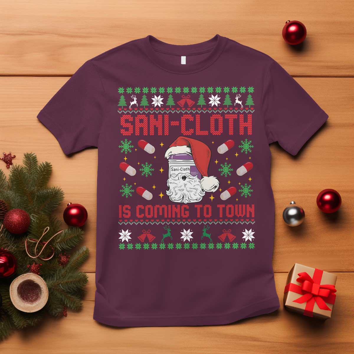 Sani-cloth Is Coming To Town T Shirt Funny Nurse Christmas TS14 Maroon Print Your Wear