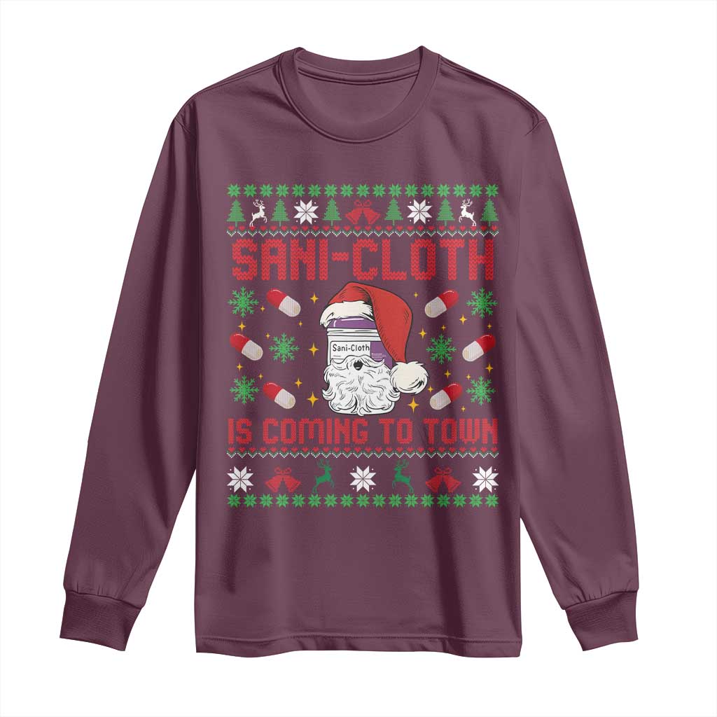 Sani-cloth Is Coming To Town Long Sleeve Shirt Funny Nurse Christmas TS14 Maroon Print Your Wear