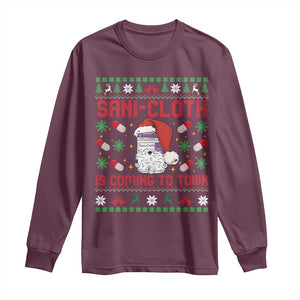 Sani-cloth Is Coming To Town Long Sleeve Shirt Funny Nurse Christmas TS14 Maroon Print Your Wear