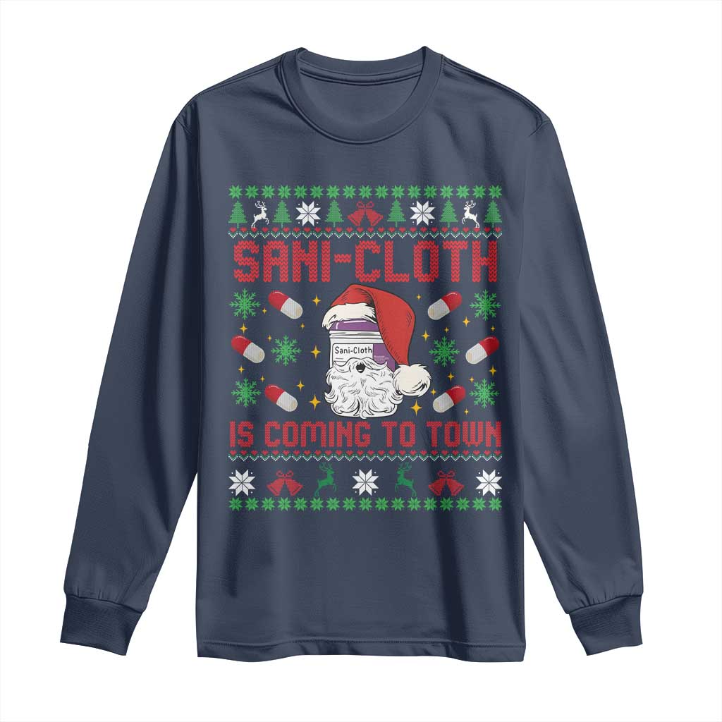 Sani-cloth Is Coming To Town Long Sleeve Shirt Funny Nurse Christmas TS14 Navy Print Your Wear
