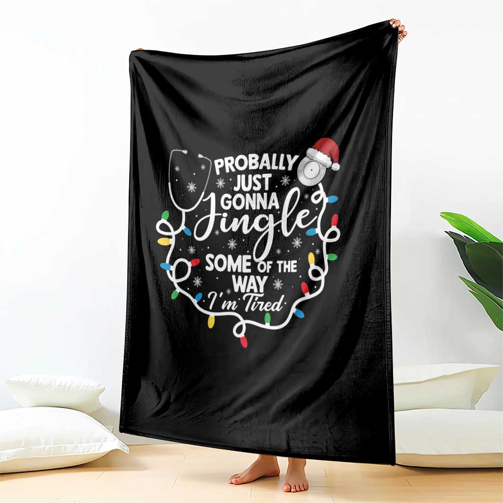 Probably Just Gonna Jingle Some of The Way I Am Tired Throw Blanket Funny Christmas Quote TS14 Print Your Wear