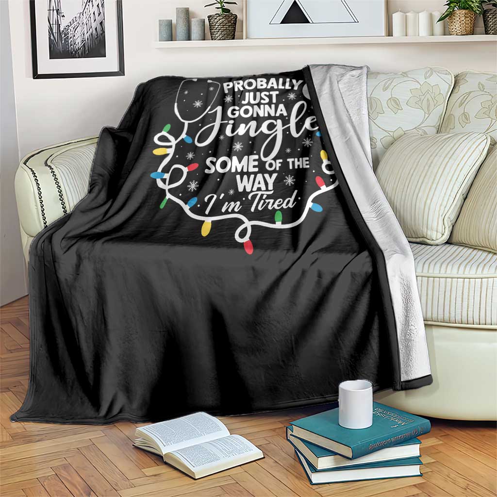 Probably Just Gonna Jingle Some of The Way I Am Tired Throw Blanket Funny Christmas Quote TS14 Print Your Wear