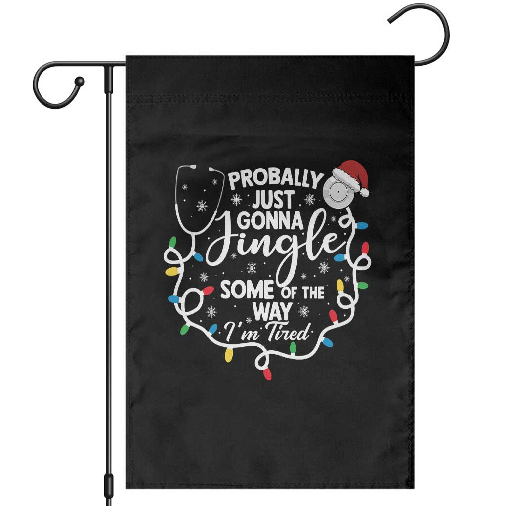 Probably Just Gonna Jingle Some of The Way I Am Tired Garden Flag Funny Christmas Quote TS14 Black Print Your Wear