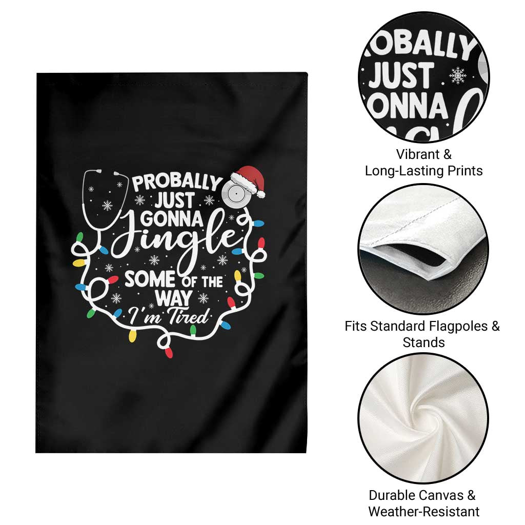 Probably Just Gonna Jingle Some of The Way I Am Tired Garden Flag Funny Christmas Quote TS14 Print Your Wear