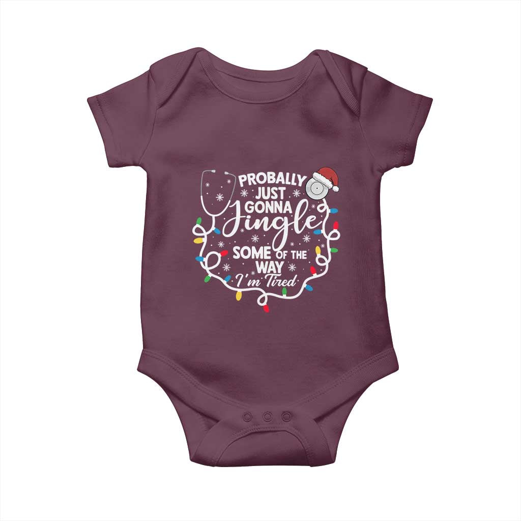 Probably Just Gonna Jingle Some of The Way I Am Tired Baby Onesie Funny Christmas Quote TS14 Maroon Print Your Wear