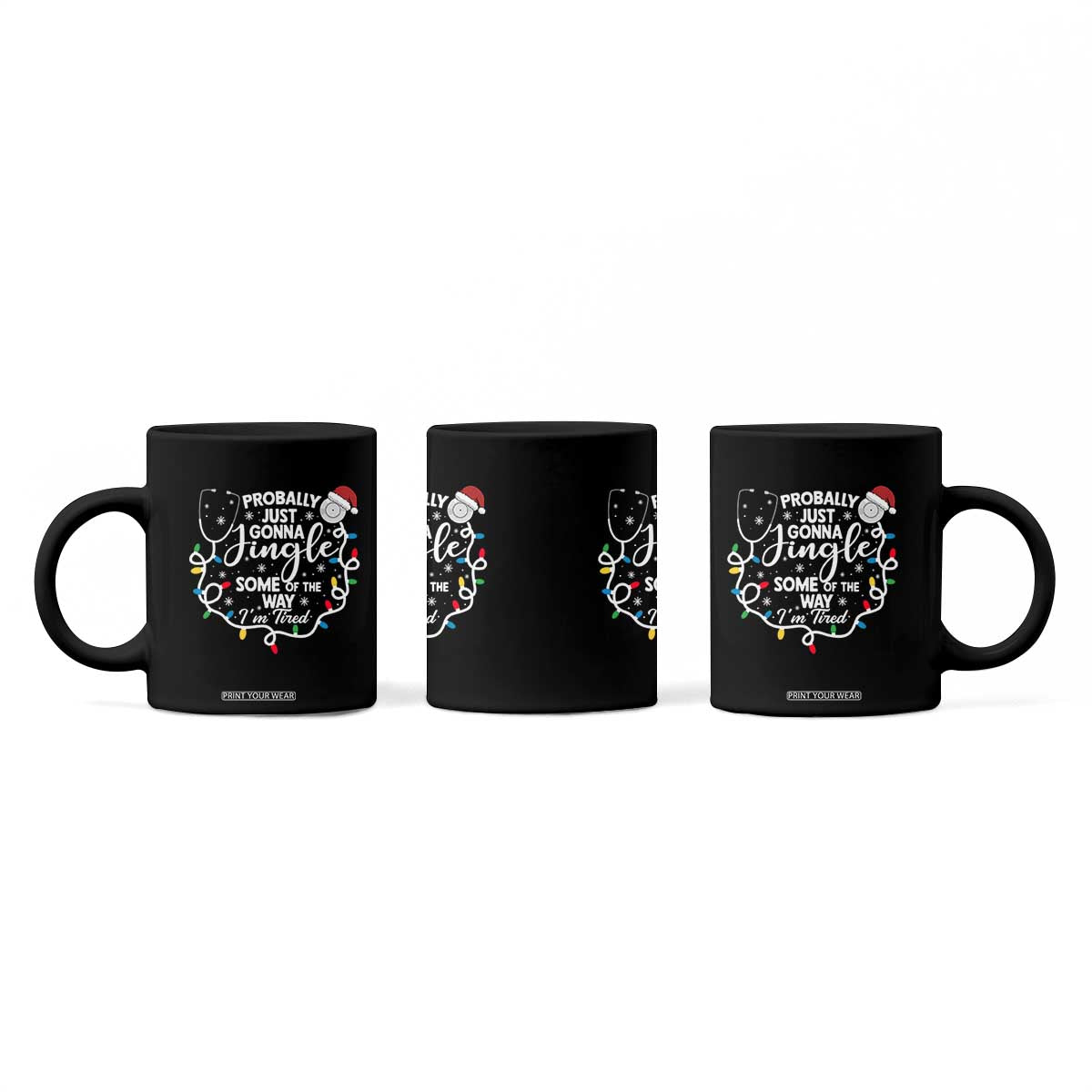 Probably Just Gonna Jingle Some of The Way I Am Tired Coffee Mug Funny Christmas Quote TS14 Print Your Wear