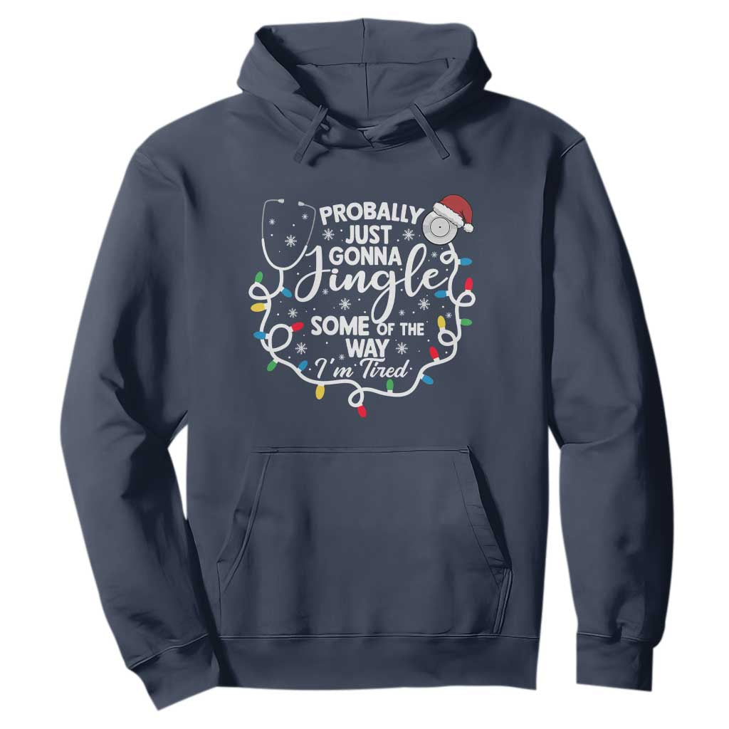 Probably Just Gonna Jingle Some of The Way I Am Tired Hoodie Funny Christmas Quote TS14 Navy Print Your Wear