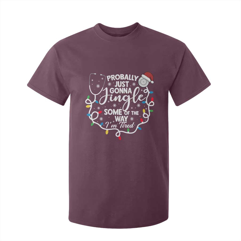 Probably Just Gonna Jingle Some of The Way I Am Tired T Shirt For Kid Funny Christmas Quote TS14 Maroon Print Your Wear