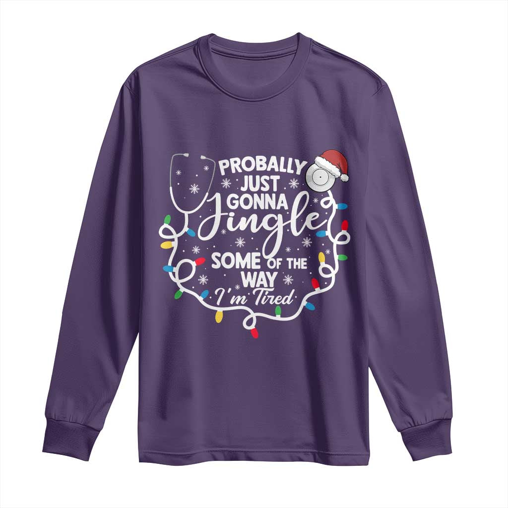 Probably Just Gonna Jingle Some of The Way I Am Tired Long Sleeve Shirt Funny Christmas Quote TS14 Purple Print Your Wear