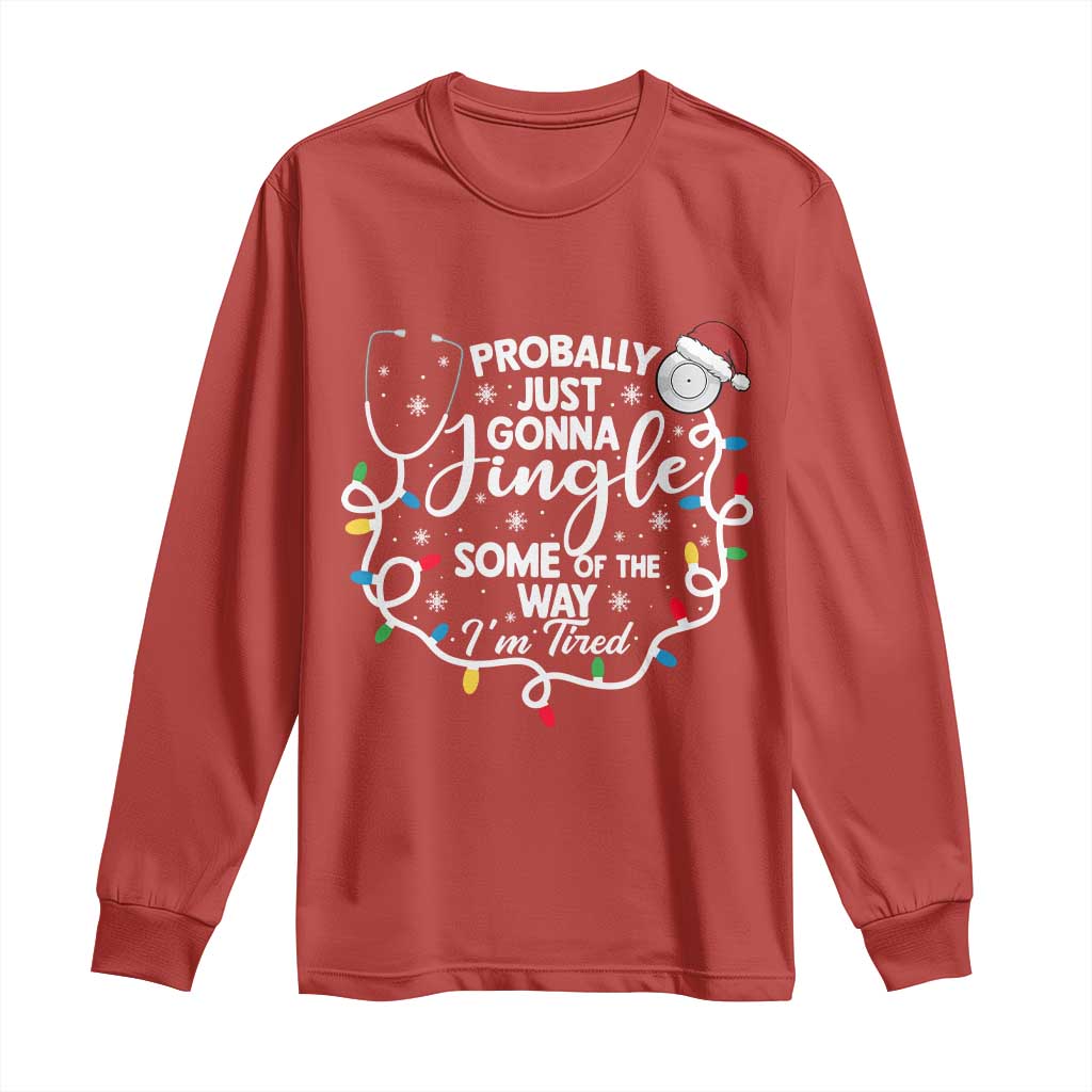 Probably Just Gonna Jingle Some of The Way I Am Tired Long Sleeve Shirt Funny Christmas Quote TS14 Red Print Your Wear