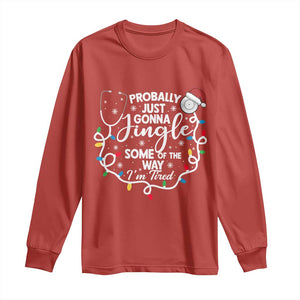 Probably Just Gonna Jingle Some of The Way I Am Tired Long Sleeve Shirt Funny Christmas Quote TS14 Red Print Your Wear