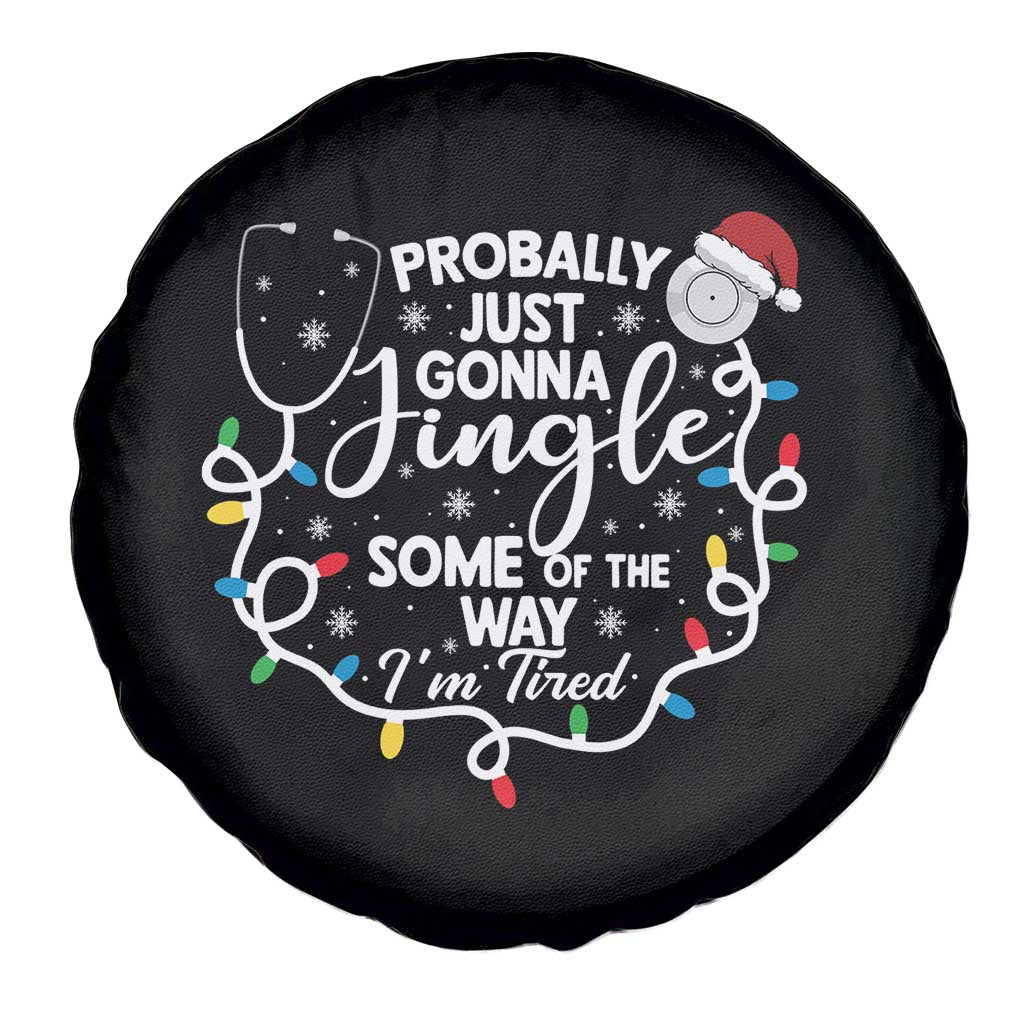 Probably Just Gonna Jingle Some of The Way I Am Tired Spare Tire Cover Funny Christmas Quote TS14 Print Your Wear