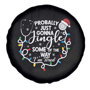 Probably Just Gonna Jingle Some of The Way I Am Tired Spare Tire Cover Funny Christmas Quote TS14 Print Your Wear