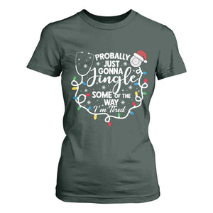 Probably Just Gonna Jingle Some of The Way I Am Tired T Shirt For Women Funny Christmas Quote TS14 Dark Forest Green Print Your Wear