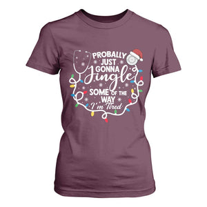 Probably Just Gonna Jingle Some of The Way I Am Tired T Shirt For Women Funny Christmas Quote TS14 Maroon Print Your Wear