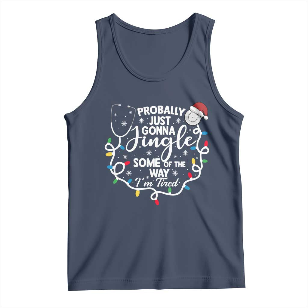 Probably Just Gonna Jingle Some of The Way I Am Tired Tank Top Funny Christmas Quote TS14 Navy Print Your Wear
