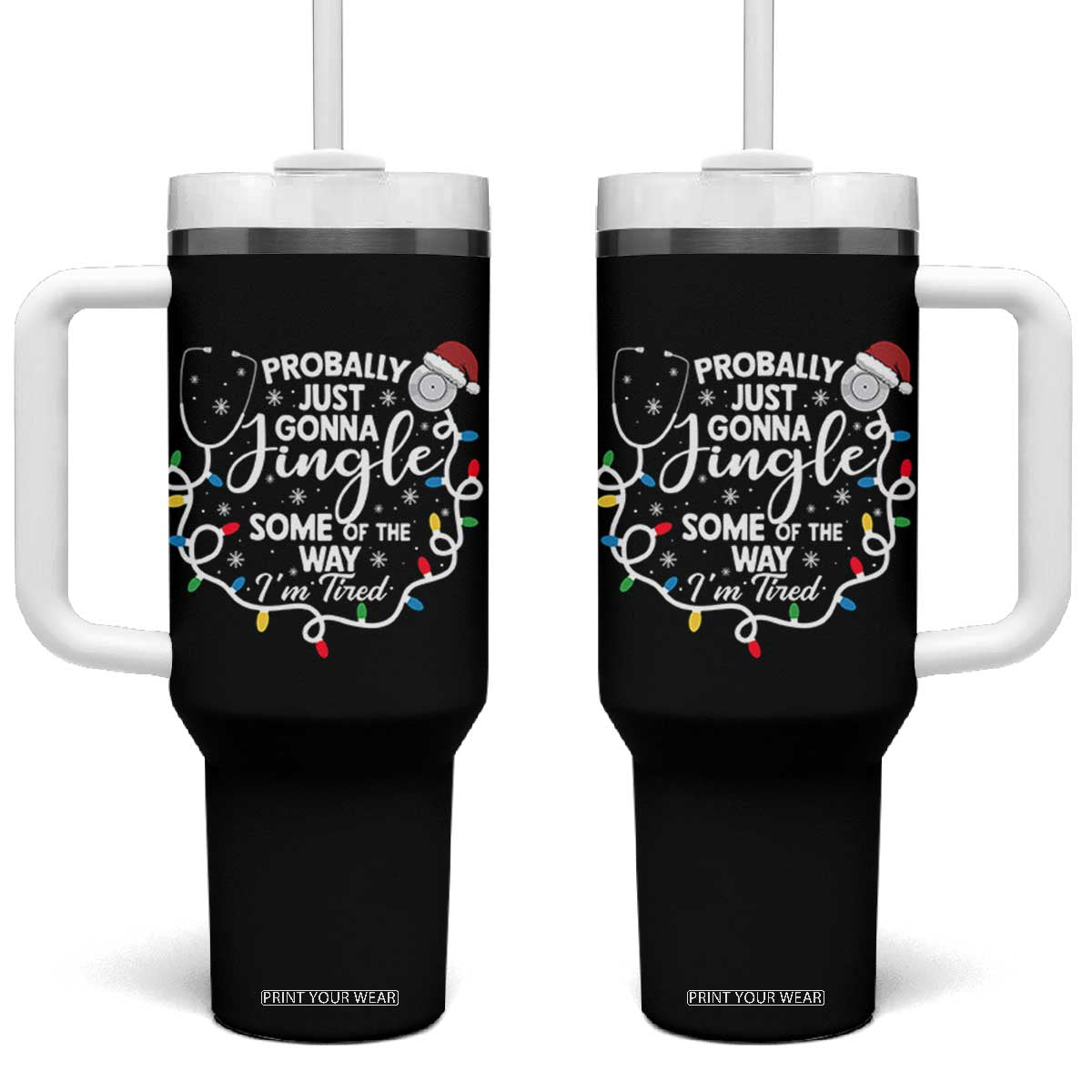 Probably Just Gonna Jingle Some of The Way I Am Tired Tumbler With Handle Funny Christmas Quote TS14 One Size: 40 oz Black Print Your Wear