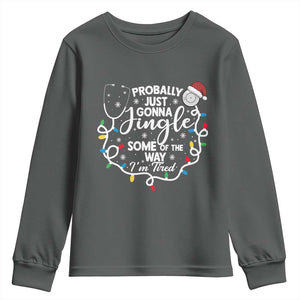 Probably Just Gonna Jingle Some of The Way I Am Tired Youth Sweatshirt Funny Christmas Quote TS14 Dark Heather Print Your Wear