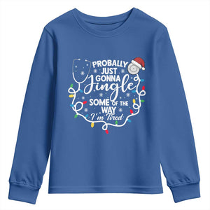 Probably Just Gonna Jingle Some of The Way I Am Tired Youth Sweatshirt Funny Christmas Quote TS14 Royal Blue Print Your Wear