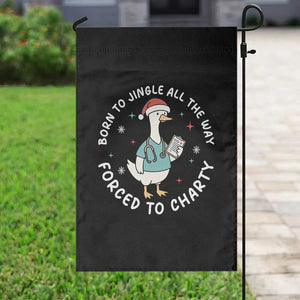 Christmas Goose Nurse Garden Flag Born To Jingle All The Way Forrced To Chart TS14 Print Your Wear