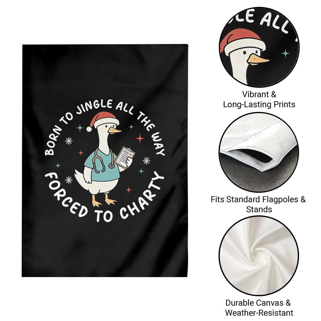 Christmas Goose Nurse Garden Flag Born To Jingle All The Way Forrced To Chart TS14 Print Your Wear