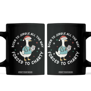 Christmas Goose Nurse Coffee Mug Born To Jingle All The Way Forrced To Chart TS14 Black Print Your Wear