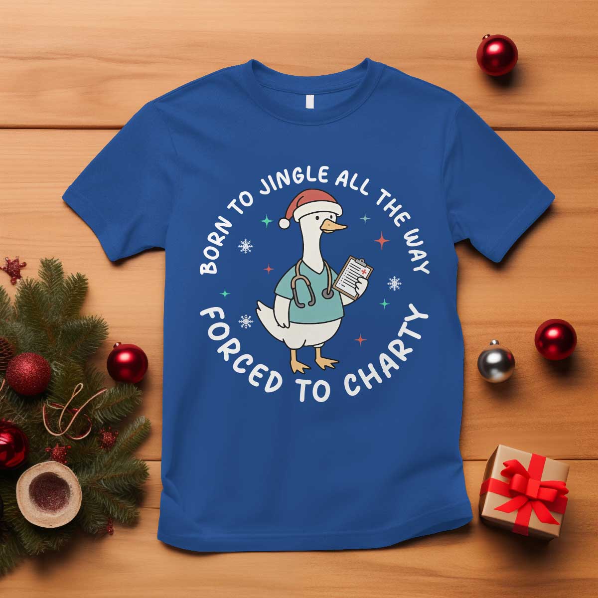 Christmas Goose Nurse T Shirt Born To Jingle All The Way Forrced To Chart TS14 Royal Blue Print Your Wear