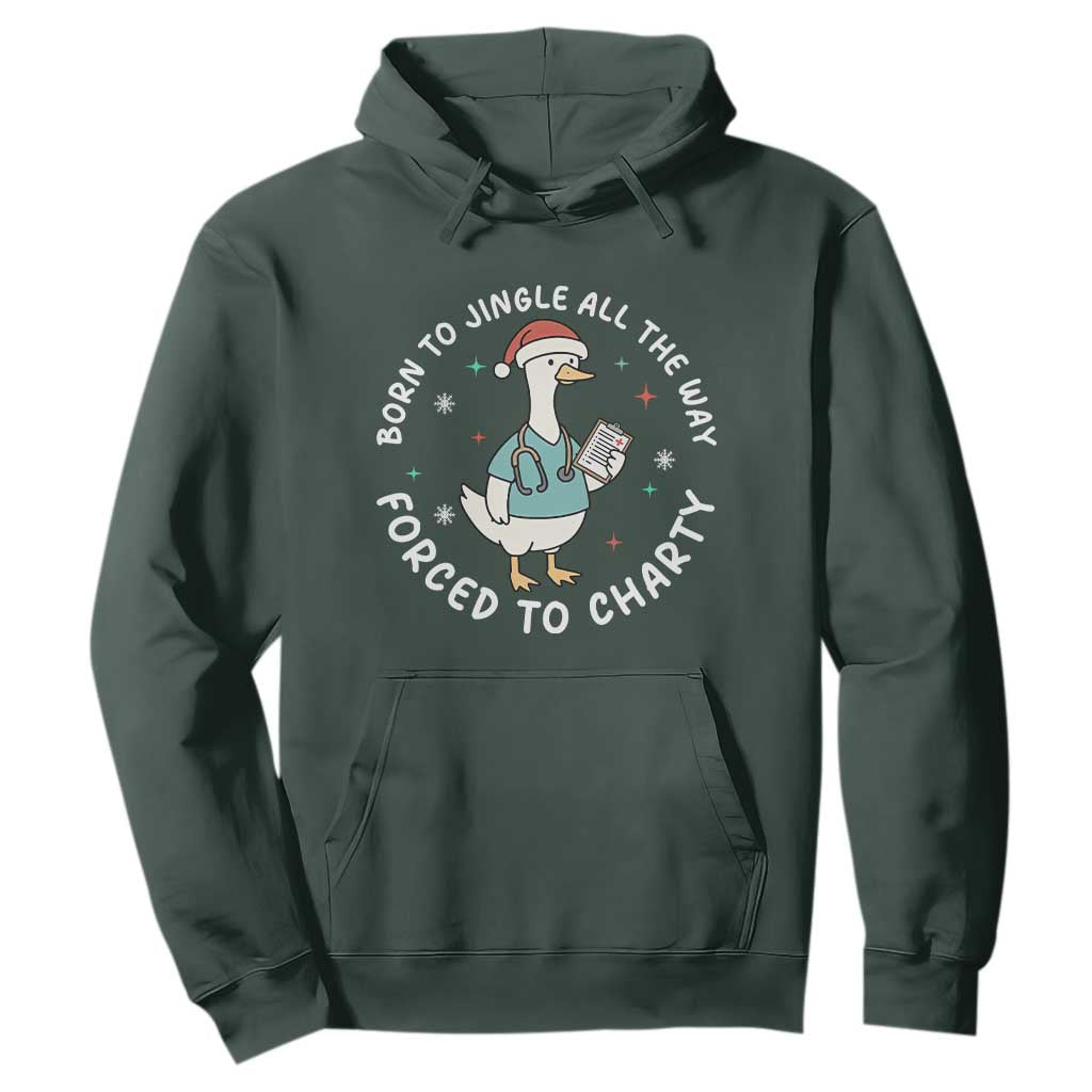 Christmas Goose Nurse Hoodie Born To Jingle All The Way Forrced To Chart TS14 Dark Forest Green Print Your Wear