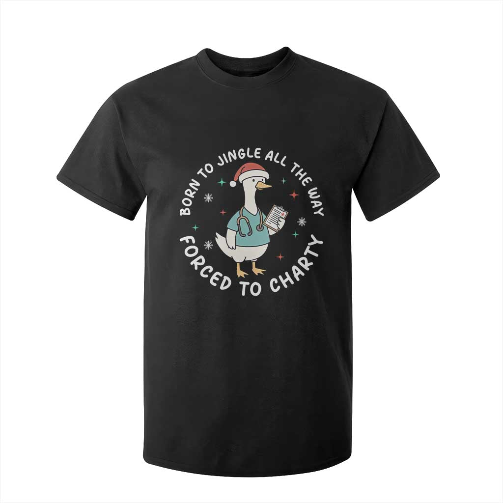 Christmas Goose Nurse T Shirt For Kid Born To Jingle All The Way Forrced To Chart TS14 Black Print Your Wear